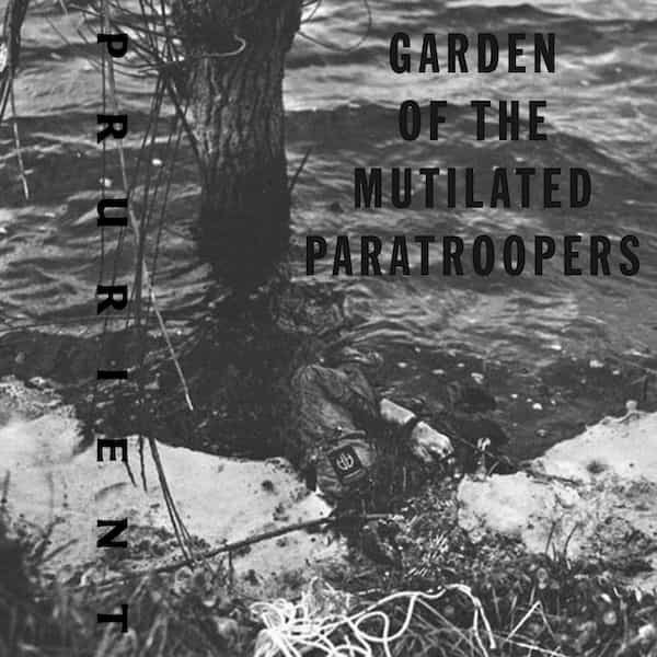 PRURIENT / Garden Of The Mutilated Paratroopers (2 x Cassette)