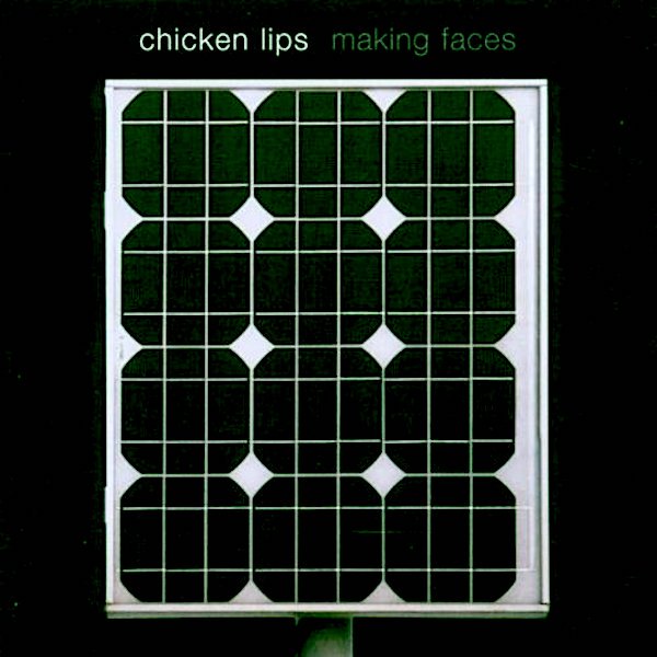 CHICKEN LIPS / Making Faces (LP) Cover