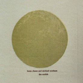 LOREN CHASSE & MICHAEL NORTHAM / The Otolith (CD)