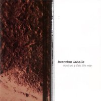 BRANDON LABELLE / Music on a Short Thin Wire (CD)