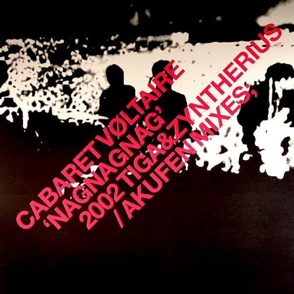 CABARET VOLTAIRE / Nag Nag Nag (2002 Tiga & Zyntherius