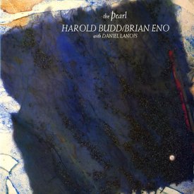 HAROLD BUDD / BRIAN ENO With DANIEL LANOIS / The Pearl (LP-used)