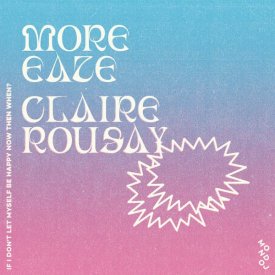 MORE EAZE & CLAIRE ROUSAY / If I Don't Let Myself Be Happy Now Then When? (Cassette)