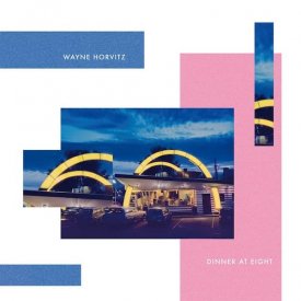 WAYNE HORVITZ / Dinner At Eight (LP)