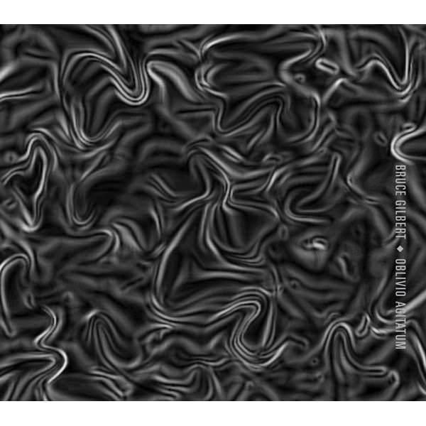 BRUCE GILBERT / Oblivio Agitatum (CD) - cover photo