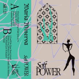 MARIA MINERVA / Soft Power (Cassette)