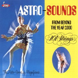101 STRINGS ORCHESTRA / Astro Sounds From Beyond the Year 2000 (CD)