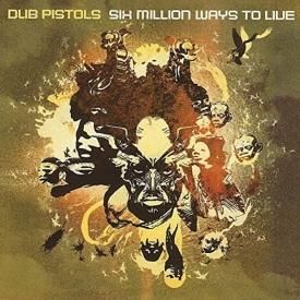 DUB PISTOLS / Six Million Ways To Live (2LP-used)