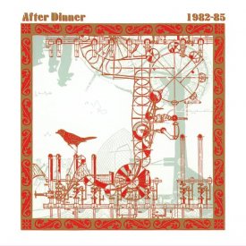 AFTER DINNER / 1982-85 (LP) - sleeve image