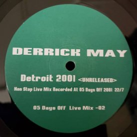 DERRICK MAY / Detroit 2001 -Unreleased- 05 Days Off Live Mix (LP-used) - sleeve image