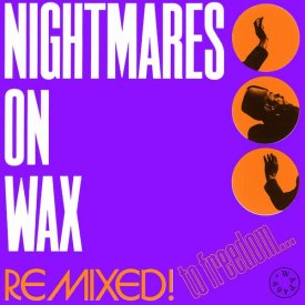 NIGHTMARES ON WAX / Remixed! To Freedom... (12 inch) - sleeve image