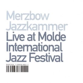 MERZBOW / JAZZKAMMER / Live At Molde International Jazz Festival (CD-used)