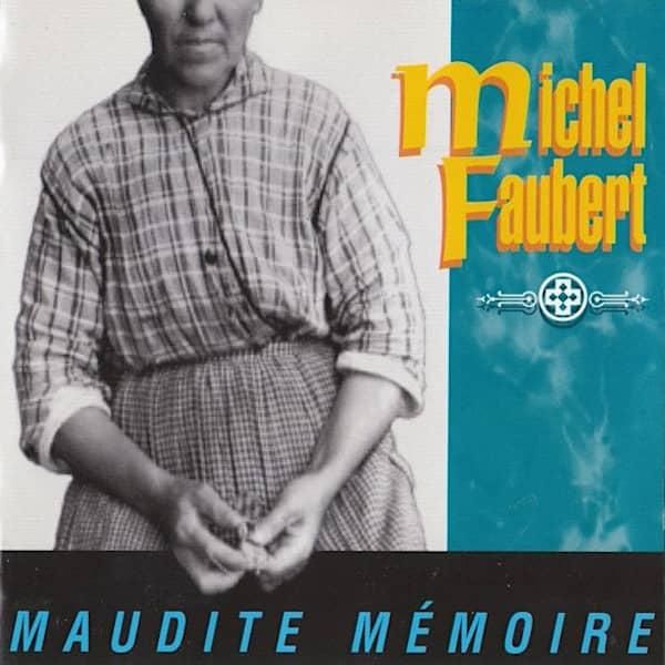 MICHEL FAUBERT / Maudite Mémoire (CD) - cover photo