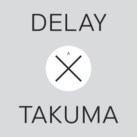 TAKUMA WATANABE / Delay x Takuma (12 inch) - sleeve image