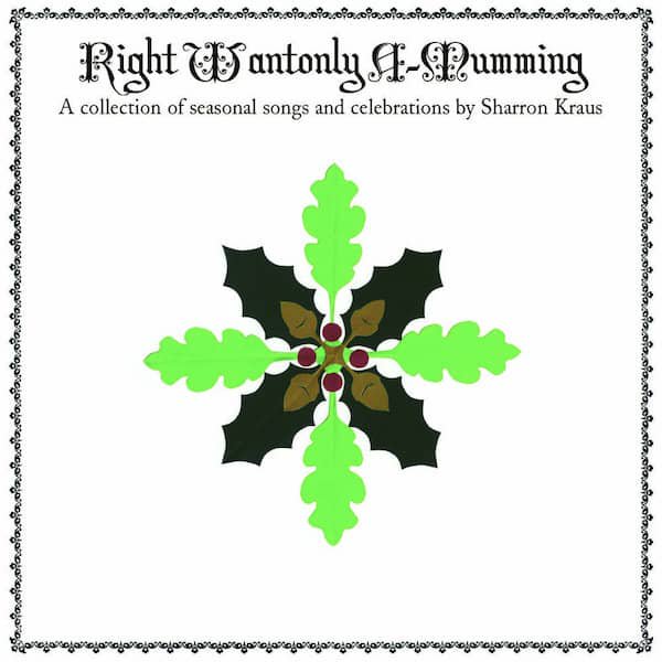 SHARRON KRAUS / Right Wantonly A-Mumming (CD)