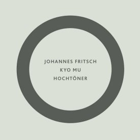 JOHANNES FRITSCH / Kyo Mu / Hochtoner (LP)