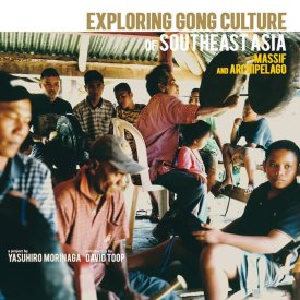 Various / Exploring Gongs Culture In Southeast Asia, Mainland And Archipelago (LP) - sleeve image