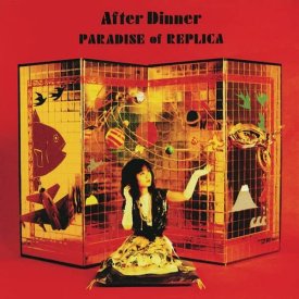 AFTER DINNER / Paradise Of Replica (LP) - sleeve image