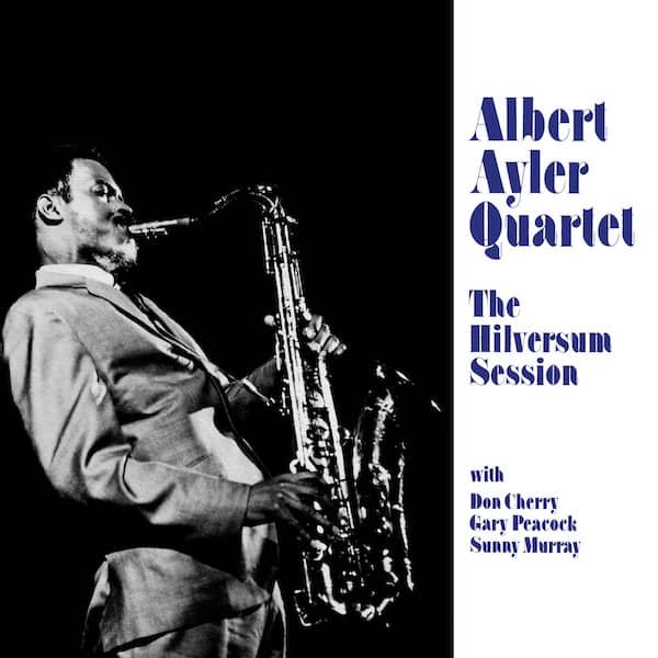 ALBERT AYLER QUARTET / The Hilversum Session (LP)