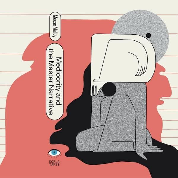 MOOSE MALLOY / Mediocrity and the Master Narrative (Cassette) - cover photo