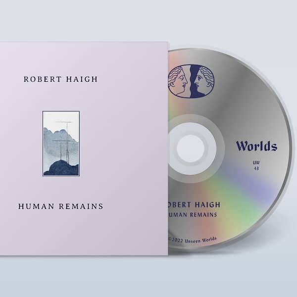 ROBERT HAIGH / Human Remains (CD/LP) - other images