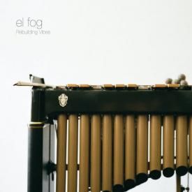 EL FOG / Rebuilding Vibes (CD)