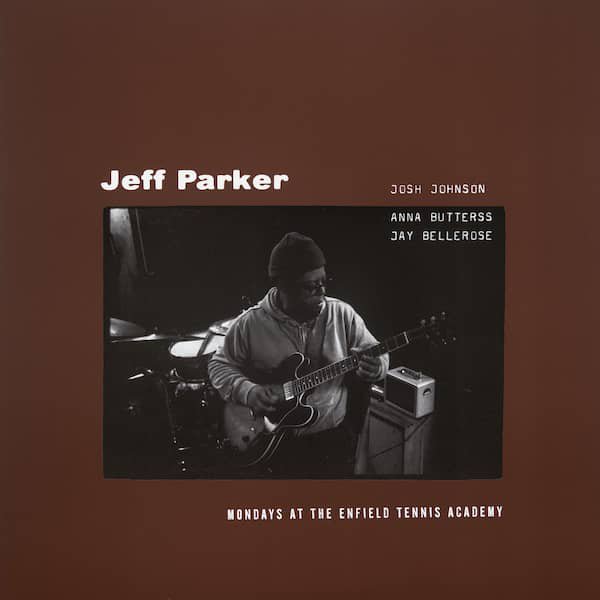 JEFF PARKER / Mondays at The Enfield Tennis Academy (2LP/2CD) Cover