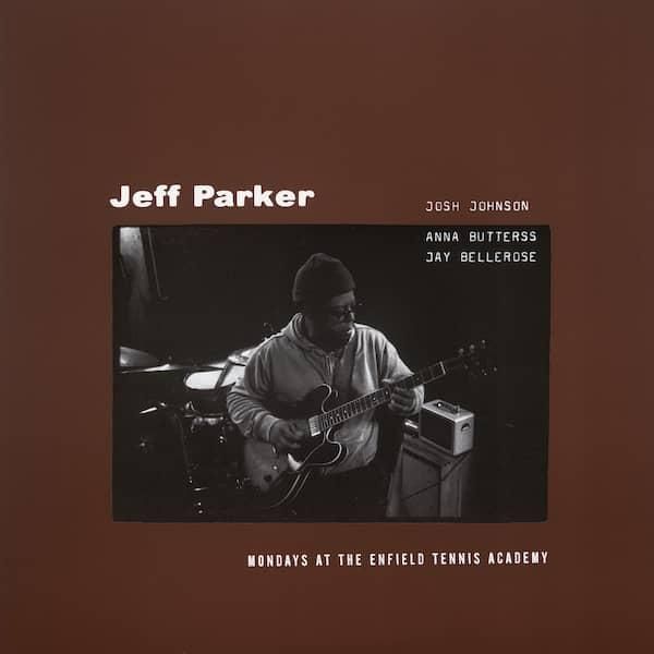 JEFF PARKER / Mondays at The Enfield Tennis Academy (2LP/2CD) - cover photo
