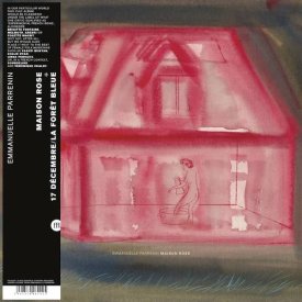 EMMANUELLE PARRENIN / Maison Rose (LP+7'') - sleeve image