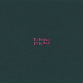 TO MOVE / To Move (CD/LP+DL) - sleeve image