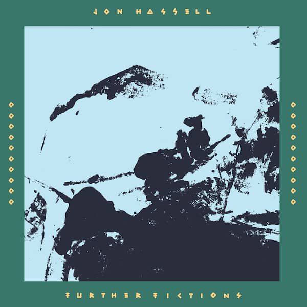 JON HASSELL / Further Fictions (2CD) Cover