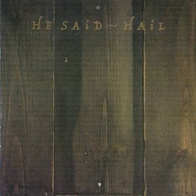 HE SAID / Hail (CD-used) - sleeve image