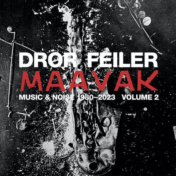 DROR FEILER / MAAVAK (Music & Noise Volumes 1 & 2) (2x10CD Box Sets) - other images
