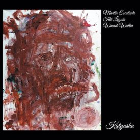 MARTIN ESCALANTE / TETE LEGUIA / WEASEL WALTER / Katyusha (CD)