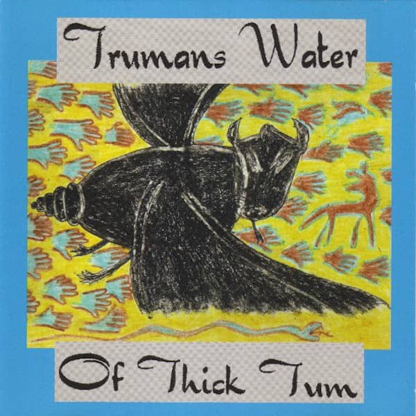 TRUMANS WATER / Of Thick Tum (CD) Cover