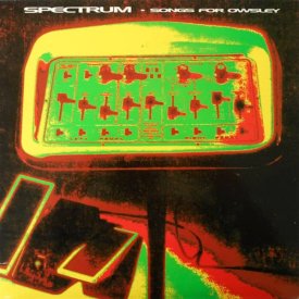 SPECTRUM / Songs For Owsley (LP)