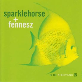 SPARKLEHORSE + FENNESZ / In The Fishtank 15 (CD)