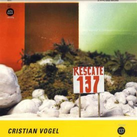 CRISTIAN VOGEL / Rescate 137 (2LP)