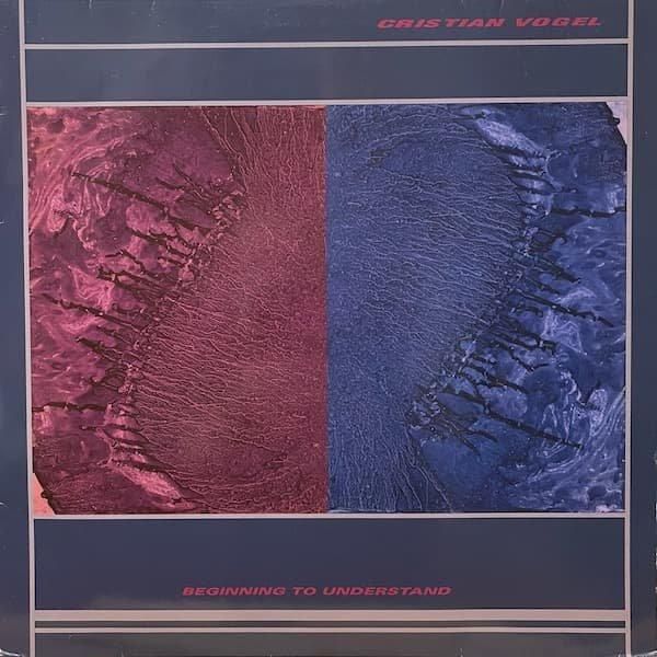 CRISTIAN VOGEL / Beginning To Understand (2LP-used) - cover photo