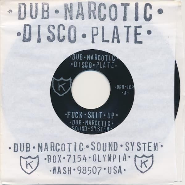 DUB NARCOTIC SOUND SYSTEM | Fuck Shit Up - STORE15NOV