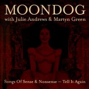 MOONDOG WITH JULIE ANDREWS & MARTYN GREEN / Songs Of Sense & Nonsense - Tell It Again (CD)