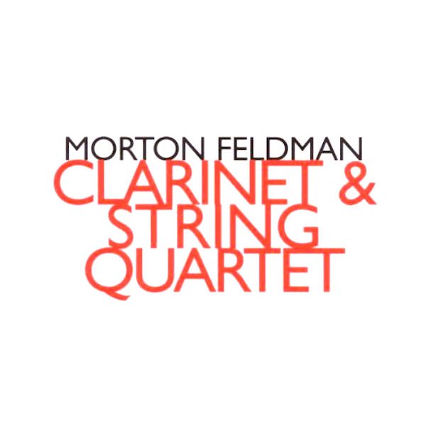 MORTON FELDMAN / Clarinet & String Quartet (CD)