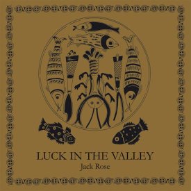 JACK ROSE / Luck In The Valley (CD)