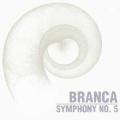 GLENN BRANCA / Symphony No. 5 (Describing Planes Of An Expanding Hypersphere) (CD)