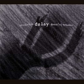 VLADISLAV DELAY / Demo(n) Tracks (CD)