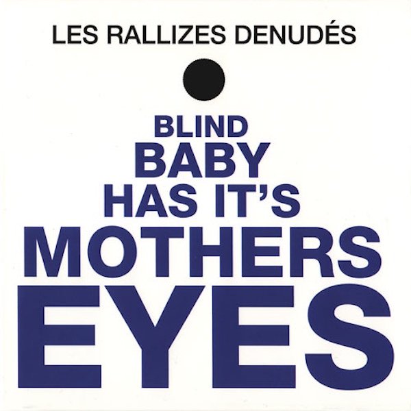 LES RALLIZES DENUDES (裸のラリーズ) / Blind Baby Has It's Mothers ...