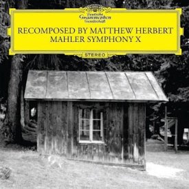 MATTHEW HERBERT / Mahler Symphony X Recomposed (CD/LP)