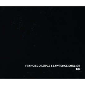 FRANCISCO LOPEZ & LAWRENCE ENGLISH / HB (CD)
