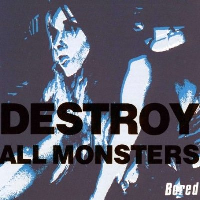 DESTROY ALL MONSTERS / Bored (CD) Cover