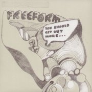 FREEFORM / You Should Get Out More (7 inch)